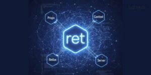 React State Simplified When to Use Props, Context, or Redux